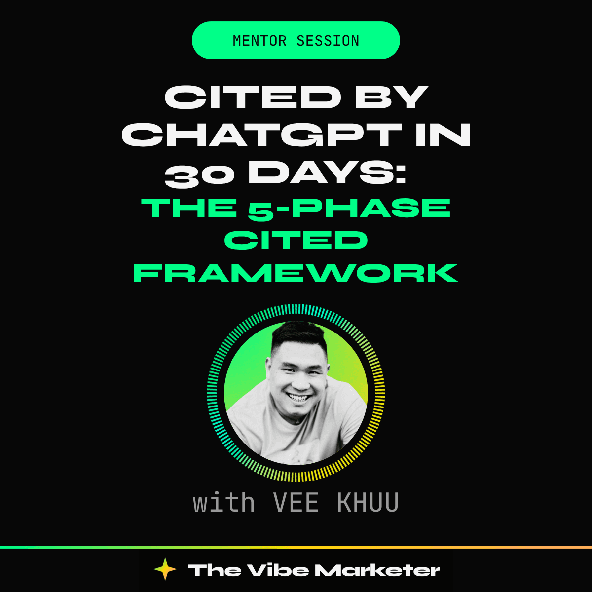 CITED by ChatGPT in 30 days — the 5-phase CITED framework, with Vee Khuu